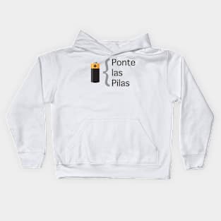 Ponte las Pilas latino design Kids Hoodie